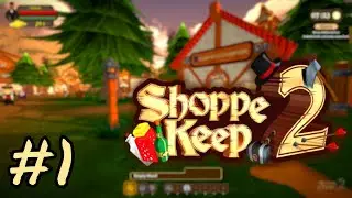 Let's Play Shoppe Keep 2 - Solo Gameplay | Part 1