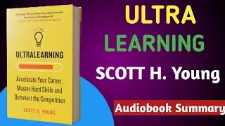 ULTRALEARNING Audiobook || ULTRALEARNING Audiobook Summary || Audiobook Summary
