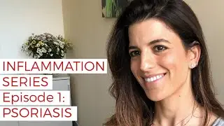 INFLAMMATION SERIES || Episode 1: PSORIASIS
