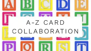 A-Z Card Collaboration hosted by Lesley Bromfield🪐🐈💕