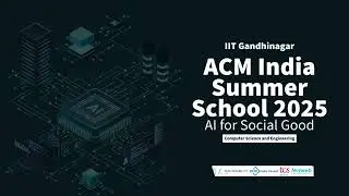 Zeel B Patel | LLM Finetuning | ACM India Summer School 2025