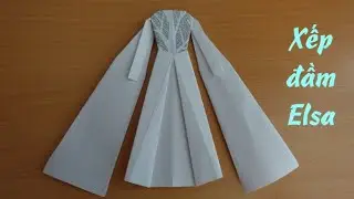 Xếp đầm Nữ hoàng băng giá Elsa (3)/ Elsa dress origami (3) / 【ディズニーランドプリンセス】エルサのドレスの折り紙（3）