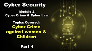 Cyber Crime against Women & Children | Part 4 | Crime Crime & Cyber law | Cyber Security