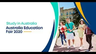 Australia Education Fair 2020 | Australia offers up to 6 years of post-study work rights