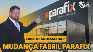 Case de sucesso DAP -  Mudan&ccedil;a Fabril Parafix