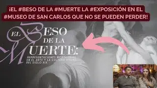 &iexcl;El #beso de la #muerte  la #exposici&oacute;n en el #museo de San Carlos que no se pueden perder!