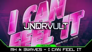 MH & 3Waves - I CAN FEEL IT