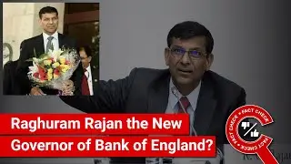 FACT CHECK: Raghuram Rajan Appointed Governor of Bank of England?