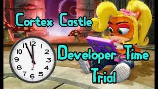 Cortex Castle - Developer Time Trial - Crash Team Racing Nitro Fueled
