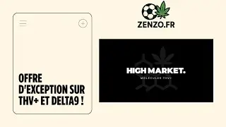 THV+ (N10?) x Zenzo : Produits disponibles d&egrave;s maintenant ! Petit partenariat HighMarkets