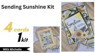 4 cards 1 kit| Sending Sunshine Card Kit| With Michelle
