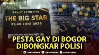 🔴LIVE: Pesta Gay Berkedok Family Gathering di Bogor Dibongkar Polisi, Ditemukan Barang Bukti Pedang