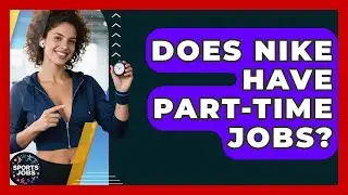 Does Nike Have Part-time Jobs? - Sports Jobs