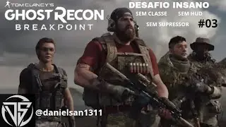 Ghost Recon Breakpoint Desafio Insano Sem Drone -Sem Supressor -Sem Classe -Sem hud -Sem Drone