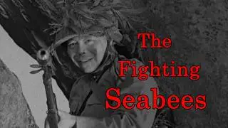 Talkernate History - The Fighting Seabees (1944) [Reupload]