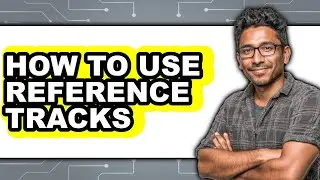 How to Use Reference Tracks (easy Method)