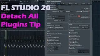 FL Studio 20 - Detach All Plugins Tip