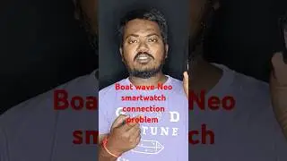 Boat wave Neo Smartwatch Connection Fix #shorts