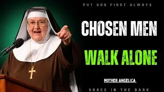 Why a Chosen Man Always Walks Alone | Mother Angelica Inspirational Video