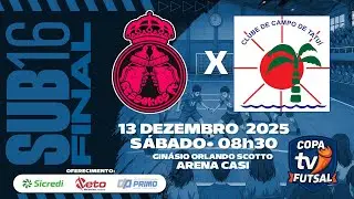 SUB16 | FINAL | Ressakids X Clube de Campo | 08:30 | Copa TVi 2025