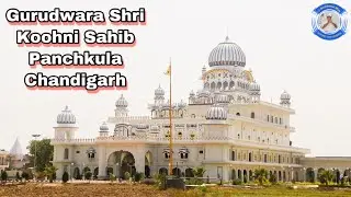 Gurudwara Shri Koohni Sahib. Panchkula, Chandigarh.