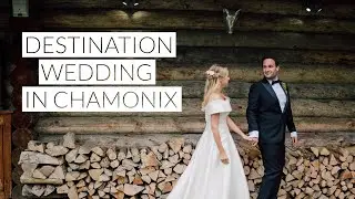 Destination Wedding in Chamonix, French Alps