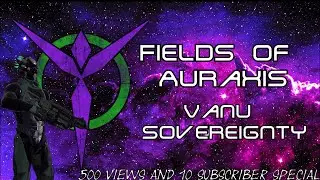 Fields of Auraxis - Vanu Sovereignty Special