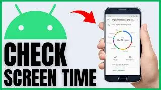 How To Check Screen Time On Android (Full Guide)
