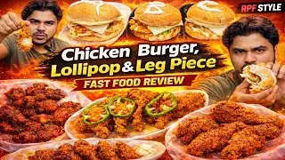 Chicken Burger, Lollipop & Leg Piece Fast Food Review | RPF Style