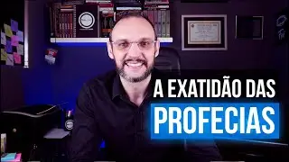 A EXATIDÃO DAS PROFECIAS