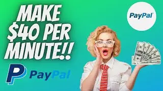 Make $40 Every Minute With No Work EASY! (Make PayPal Money Online 2021)