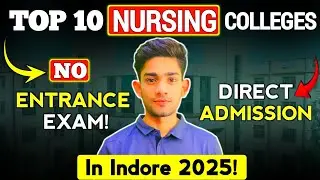 Top 10 Nursing Colleges in Indore 2025 🔥 | Fees, Admission Process, Placement, Courses & Facilities