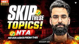 🔥Skip These Topics NOW From NTA&rsquo;s Latest! NEET 2026 | Wassim Bhat