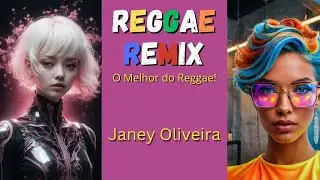 Reggae Instrumental 2024 - Janey Oliveira - O MELHOR DO REGGAE - #reggaeton