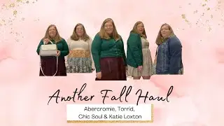 Another Fall Hall!! | Featuring Chic Soul, Torrid, Abercrombie, & Katie Loxton