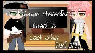 Anime characters react to each other Black Clover majority Fairytale short sad spoilers JJK Itadori 
