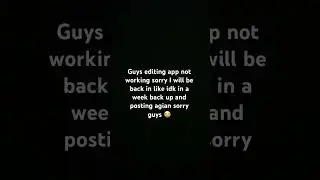 Guys editing app not working 😭 app not working and I am having a lot of trouble to edit videos 💀