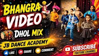 KIDS BHANGRA VIDEO || BHANGRA || DHOL MIX || VIBE SONG 🎵 || JB DANCE ACADEMY LUDHIANA 
