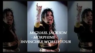 Michael Jackson - Morphine - Invincible World Tour