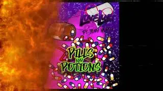 LoveLust - Pills & Potions (feat. Tory North)(Prod. Khail)