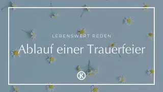Wie l&auml;uft eine Trauerfeier eigentlich ab?