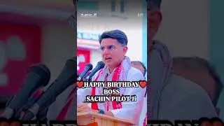 ❤️HAPPY BIRTHDAY❤️BOSS SACHIN PILOT Ji