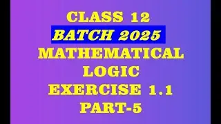 Class 12 | Mathematical Logic | Exercise 1.1 | Part-5 | Marathi