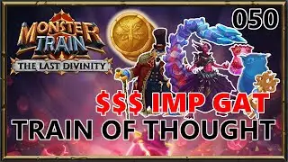 Winstreak to 100: Big $$$ Imp Gatling | Monster Train: The Last Divinity