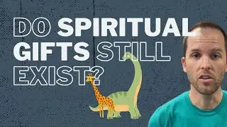 Do Spiritual Gifts Still Exist? | Continuationism vs. Cessationism | Discover Your Spiritual Gifts