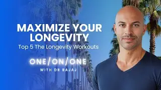 Maximize Your Longevity: Top 5 The Longevity Workouts ONE/ON/ONE w Dr. Akash Bajaj