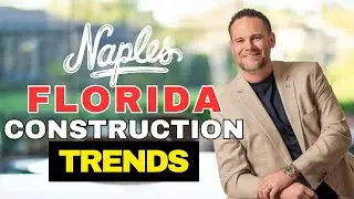 Naples Florida New Construction Trends for 2025