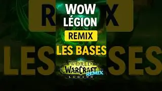 WoW Legion Remix ⚡ Les bases en 2 minutes ! #GuideWoW #LegionRemix