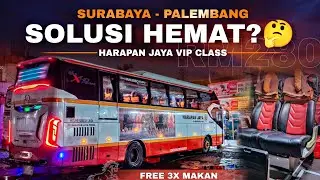 #part2 MASIHKAH JADI YANG TERMURAH⁉️ | Trip Harapan Jaya Vip Blitar - Sumatera