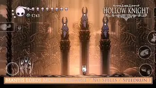 Hollow knight : Beating Mantis Lords Radiant / No Spells / Speedrun in mobile (Android & Arabic)